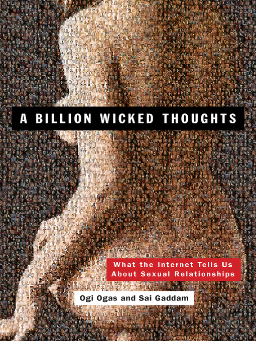 Title details for A Billion Wicked Thoughts by Ogi Ogas - Available